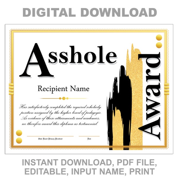 Asshole Certificate Award Instant Digital Download, Editable PDF File, Edit Recipient Name, Print, Hang. Prints on 8.5" x 11" Standard Paper