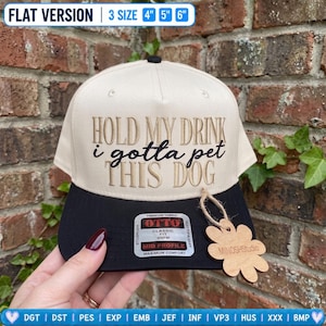Hold My Drink I Gotta Pet This Dog Hat Embroidery Design, Summer Dad Cap Digital File, Trendy Sassy Dog Mom Summer Vacation Hat File PES DST