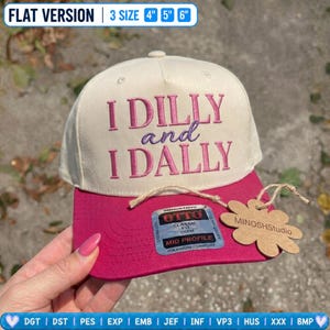 I Dilly And I Dally Hat Size Embroidery Design, Funny Sarcastic Sassy Trucker Hat Digital File, Summer Vacation Cap File, Machine PES DST