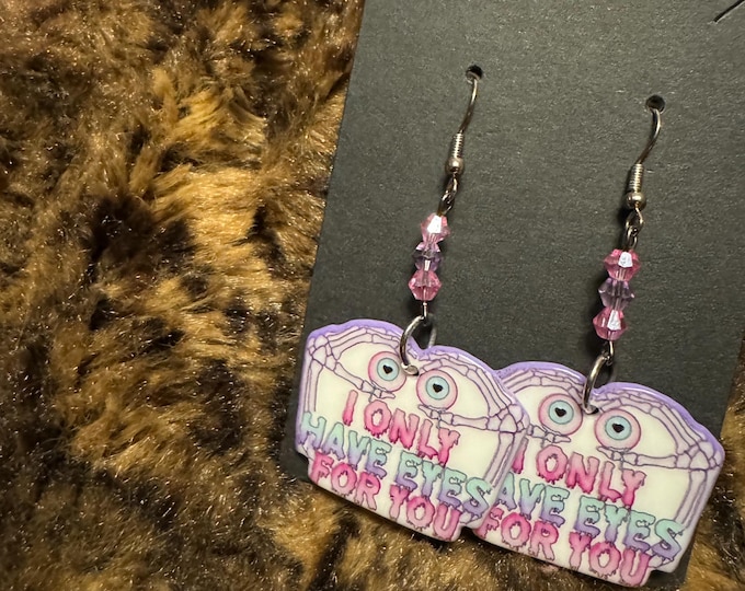 Only have Eyes Dangle Earrings