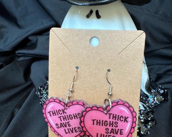 Thick Thighs dangles