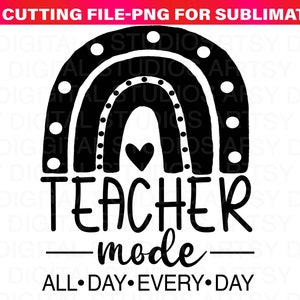 Teacher mode svg, teaching mode svg, gift for teacher, Teacher Life svg, teacher shirt svg, funny teacher svg, Png Cut files Cricut