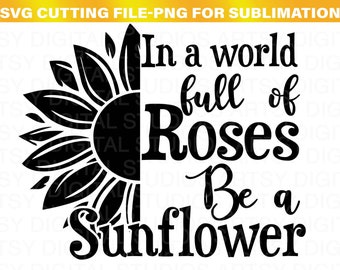 Puede incluir: Diseño gráfico en blanco y negro con un girasol y el texto "En un mundo lleno de rosas, sé un girasol".