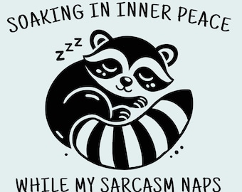 Funny Raccoon Sarcasm Naps PNG SVG Design (Digital Download)