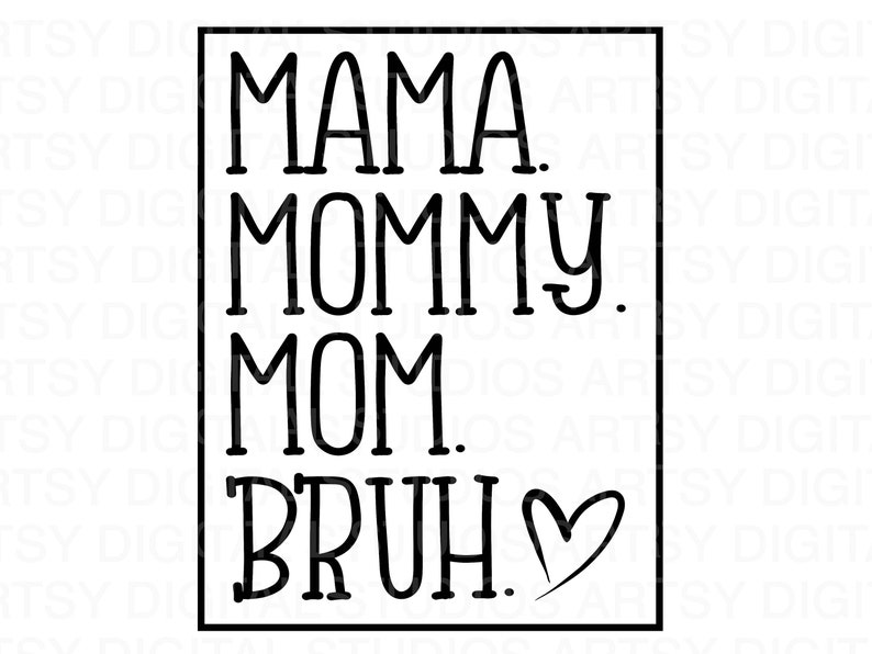 Mama Mommy Mom Bruh SVG PNG, Mother's Day SVG, Shirt Svg, Mom life Svg, Png Cut files for Circut Sublimation Use with Silouette, Cricut svg image 2