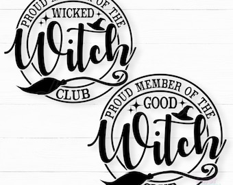 Good Witch, Wicked Witch SVG, Proud Member Witch Club svg, Clipart for Cricut/Silhouette, Bad Witch svg | Vector Cut File, Digital download
