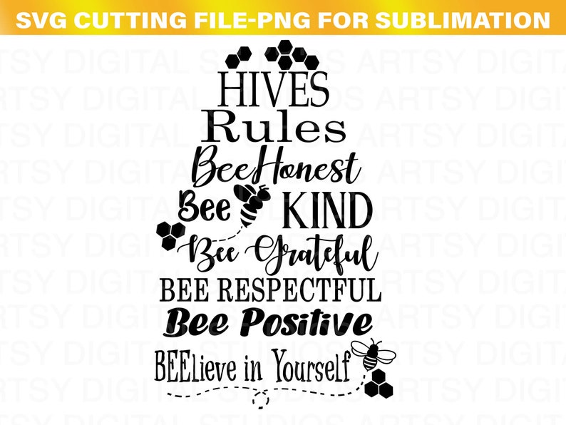 May include: Black and white graphic design with the text "Hives Rules" and a list of bee-themed rules: "Bee Honest", "Bee Kind", "Bee Grateful", "Bee Respectful", "Bee Positive", and "Believe in Yourself".