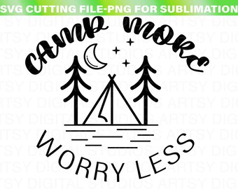 Camp More Worry Less Svg, Mountains Svg, Camping Svg, Hiking Svg ...