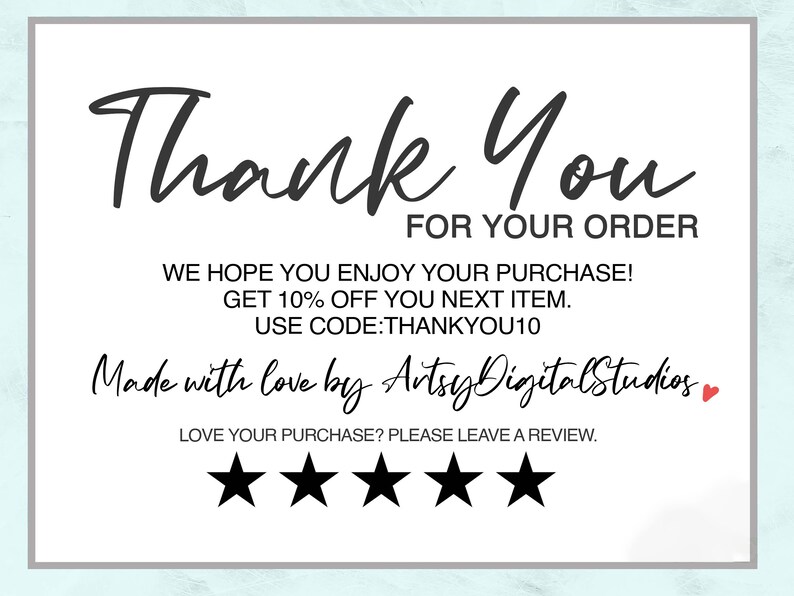 May include: Thank You for your order. We hope you enjoy your purchase! Get 10% off your next item. Use code: THANKYOU10. Made with love by Artsy Digitalstudios. Love your purchase? Please leave a review.