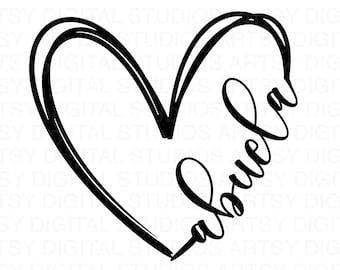Abuela Heart Svg, Abuela Svg, Grandma svg, Mothers day svg, Instant Digital Download, svg, png, Gift Idea, Mother's Day, Hand Drawn Heart