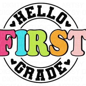 Hello First Grade SVG: Back To School Shirt Design (Digital Download)