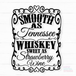 Soepel als Tennessee Whiskey SVG Sweet As Strawberry Wine-Clip Art Vinyl Decal Sticker Cricut Cut File Alcohol svg, Whiskey svg, Southern svg