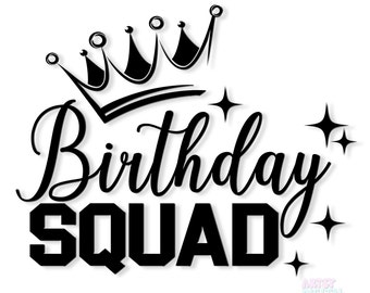 Anniversaire Squad SVG, anniversaire fille svg, couronne, reine anniversaire, ami anniversaire svg, anniversaire chemise svg, svg fête d’anniversaire, fichier SVG Cricut