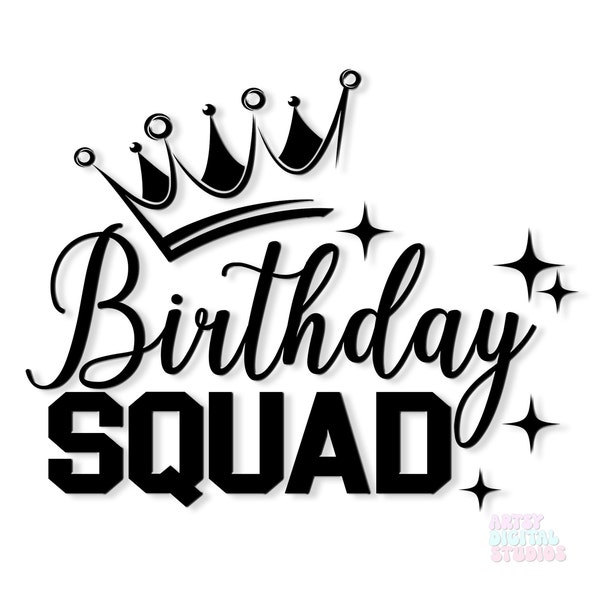 Birthday Squad SVG, Birthday Girl svg, Crown, Queen Birthday, Friend Birthday svg, Birthday shirt svg, Birthday Party svg, Cricut SVG file