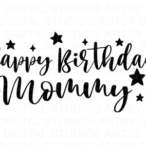 Feliz aniversário mamãe Svg, aniversário da mãe Svg, mãe Svg, dia das mães Svg, download digital instantâneo, Svg, Png, arquivo de corte Cricut