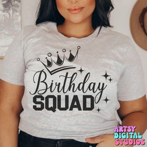 Birthday Squad SVG, Geburtstagskind svg, Krone, Königin Geburtstag, Freund Geburtstag svg, Geburtstags-Shirt svg, Geburtstagsparty svg, Cricut SVG-Datei