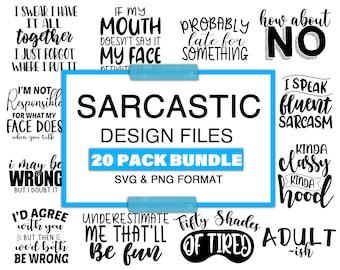 Sarcastic Svg Bundle , Sarcastic Svg Files, Funny Quotes Svg, Png, Silhouette, Cricut, Cameo, Digital, Sarcasm Svg, Shirt Bundle