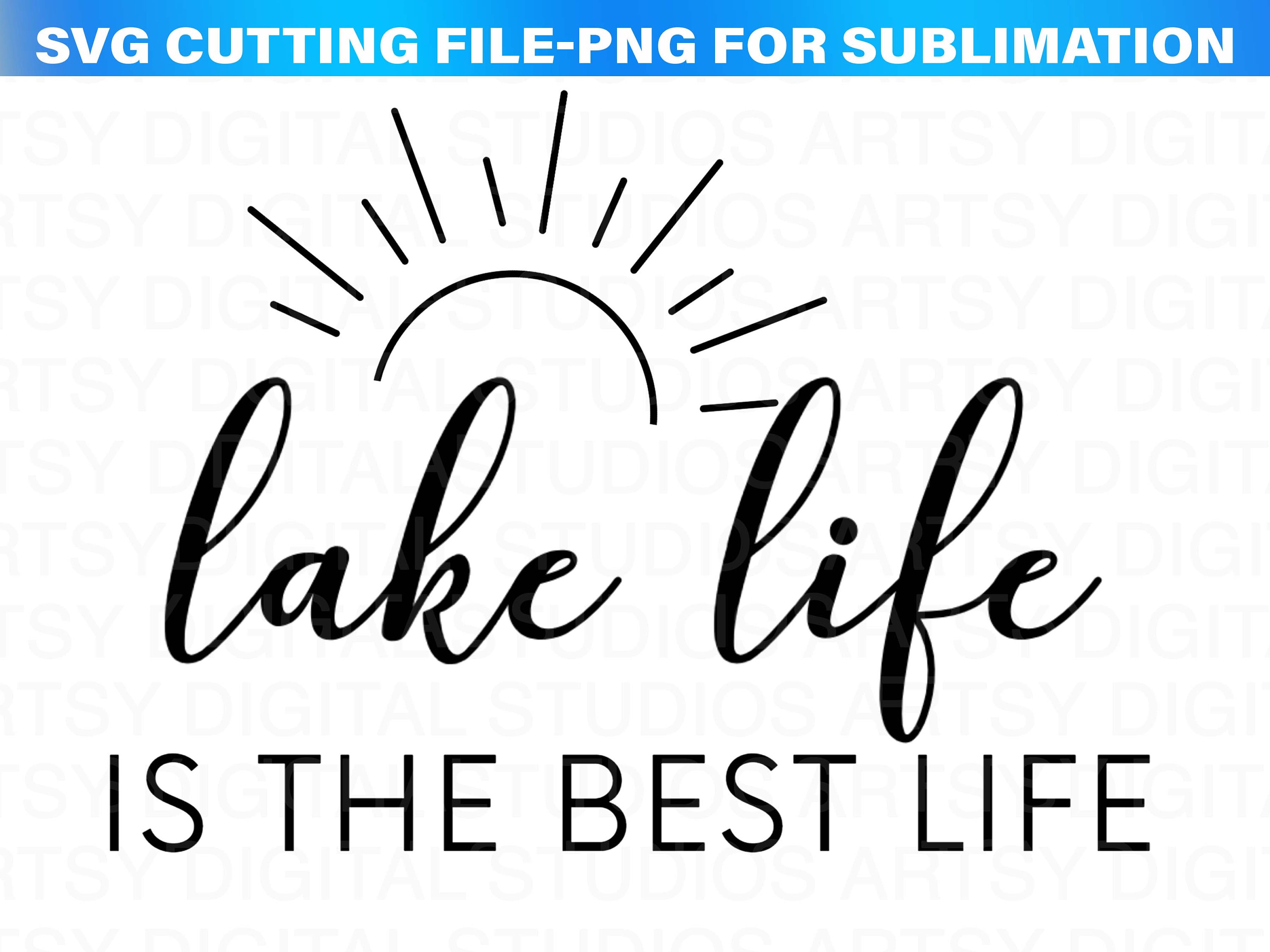 Lake Life SVG: Summer Vibes Cut File (Digital Download)