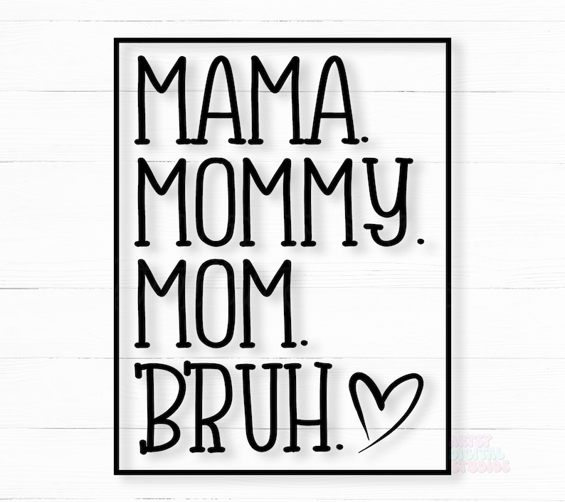 Mama Mommy Mom Bruh SVG PNG, Mother's Day SVG, Shirt Svg, Mom life Svg, Png Cut files for Circut Sublimation Use with Silouette, Cricut svg image 1