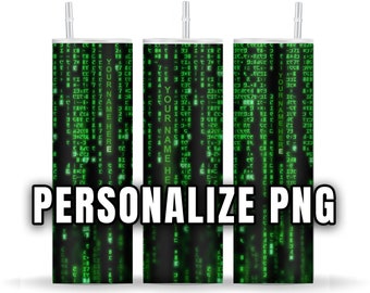 Personalize Name PNG Matrix 20oz Skinny Tumbler Sublimation Tumbler Design - PNG Digital download