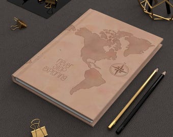 Never Stop Exploring World Map Hardcover Journal | Travel Notebook