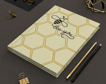 Bee You Notebook - Yellow Motivational Hardcover Journal Matte