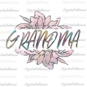 Grandma Watercolor Floral Image for Sublimation, Grandma PNG File