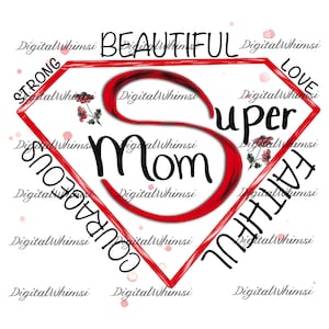 Super Maman, Belle, Forte, Fidèle.   Mother’s Day, Birthday, Celebration PNG 300DPI Téléchargement numérique