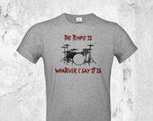 Drummer Men 39 s T-Shirt, The Tempo is whatever I say it is, Grunge, Rock, Musicians, Band, Gift, Drums, Drums, Funny, Funshirt