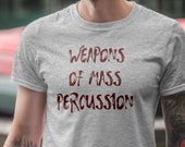 Weapons of mass Percussion, Men 39 s T-Shirt for Drummer, Drummer, Musician, Band, Drums, Drums, vintage, Horror
