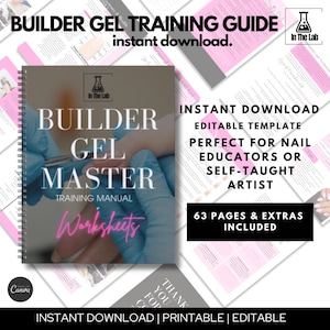 May include: A blue training manual titled "Builder Gel Master" with the words "Training Manual" and "Worksheets" in white. The cover features a hand with blue gloves applying gel to a fingernail. The text "Instant Download" is in pink at the top of the image. The text "Editable Template" is in pink below the title. The text "Perfect for Nail Educators or Self-Taught Artist" is in pink below the template text. The text "63 Pages & Extras Included" is in pink below the artist text. The text "Instant Download | Printable | Editable" is in pink at the bottom of the image.
