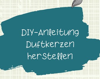 DIY-Anleitung Duftkerzen DIY-Bausätzen für nachhaltige Haushaltsprodukte PDF