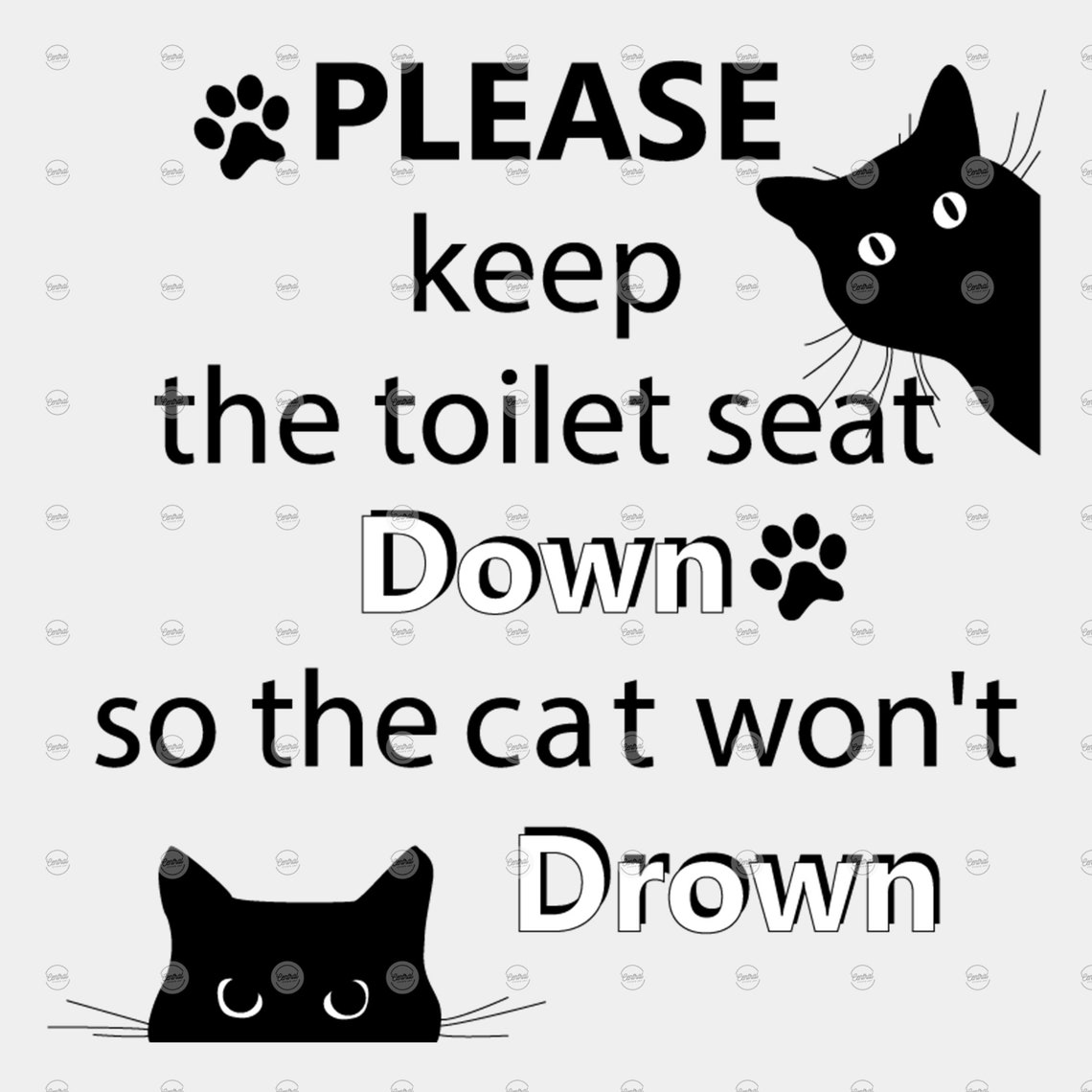 Please Keep The Toilet Seat Down So The Cat Wont Drown Design Etsy