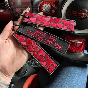 Drive Safe! I Fucking Love You! Jet Tag // Embroidered keyring, Heart keyring, Drive safe keychain, Valentines gift, Car lover gifts