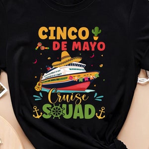 Cinco De Mayo Cruise Squad Shirt, Mexico Cruise Trip Shirt, Family Cruise Matching Tee, Fiesta Squad