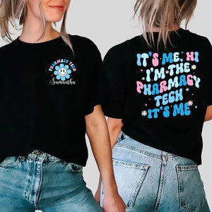 Personalized Pharm Tech Shirt, It&#39;s Me Hi I&#39;m The Pharmacy Technician Shirt, Pharmacy Tech Gift, Pharmacy Shirt, Pharm Life