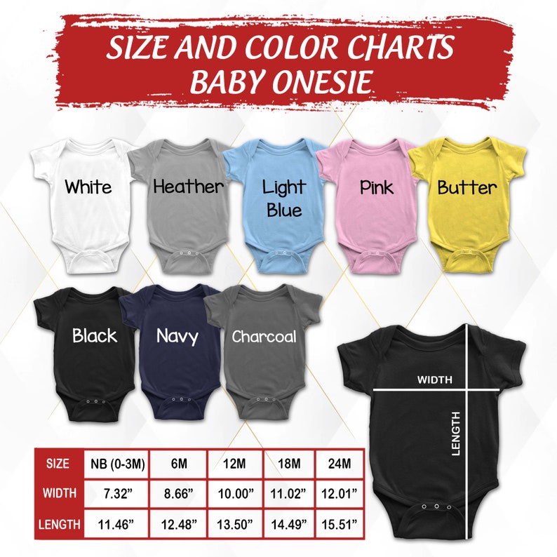 May include: Size chart for baby onesies in various colors, including white, heather, light blue, pink, butter, black, navy, and charcoal. The chart shows the width and length measurements in inches for sizes NB (0-3M), 6M, 12M, 18M, and 24M.