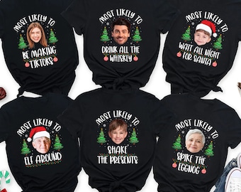 Any Quotes Most Likely And Custom Christmas Shirt, Xmas Family Shirt, Christmas Funny Shirt, Christmas Custom Shirt, Group Tee