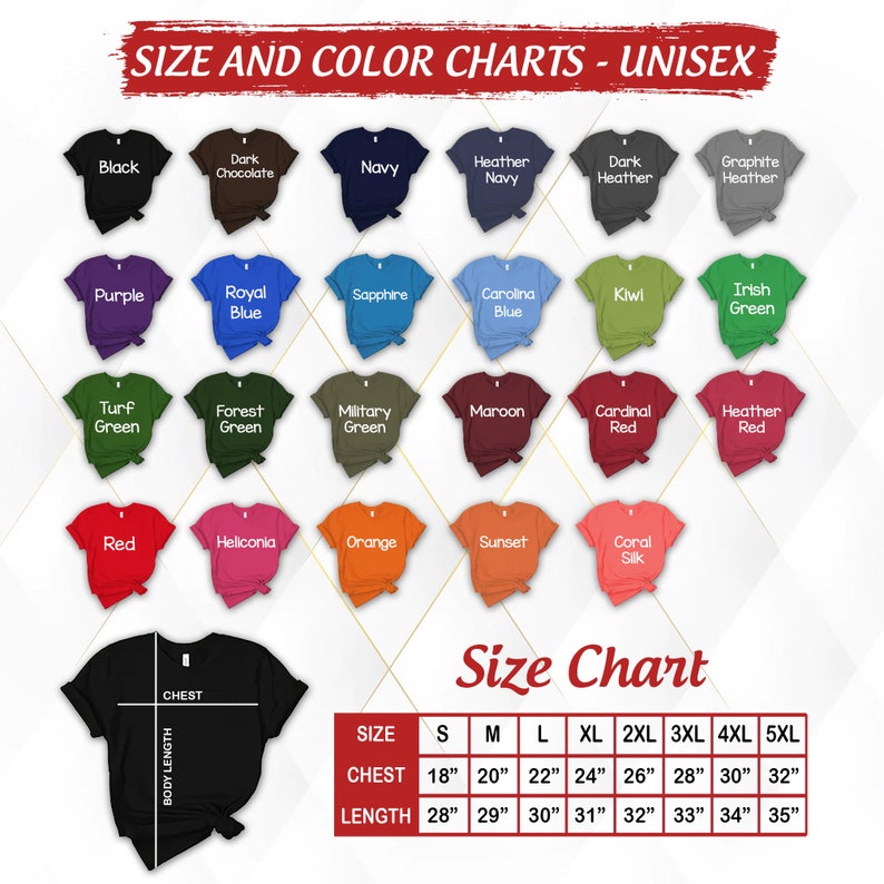 May include: A size and color chart for unisex t-shirts. The chart shows 18 different colors and the corresponding names. The chart also includes a size chart with measurements in inches for chest and length. Sizes range from S to 5XL.