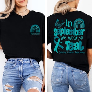 In September We Wear Teal Shirt, Ovarian Cancer Awareness Tee, Support Squad Ovarian Cancer T‑Shirt, Teal Ribbon Tee, Her Fight Is Our Fight