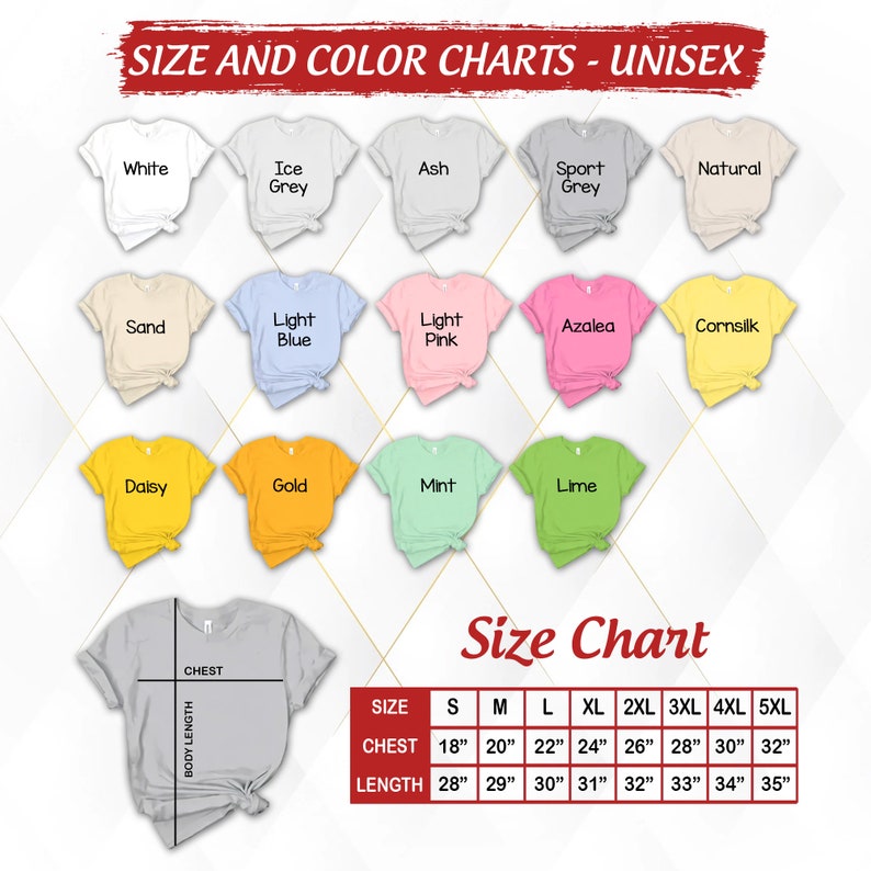 May include: Unisex t-shirt size chart with measurements in inches for chest and length. The chart shows sizes from S to 5XL. The image also shows a variety of t-shirt colors, including white, ice grey, ash, sport grey, natural, sand, light blue, light pink, azalea, cornsilk, daisy, gold, mint, and lime.