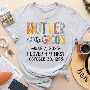 Groom’s Mom Wedding Party Tee, Mother of the Groom Shirt, I Loved Him First Shirt, Bachelor Party Shirt, Wedding Gift Idea, Mom of the Groom