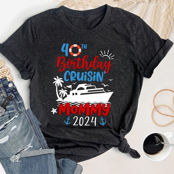Camisa personalizada de la tripulación del crucero de cumpleaños, camisetas personalizadas de regalo de cumpleaños número 40, equipo de cruceros de cumpleaños, cumpleaños de crucero familiar
