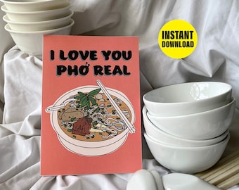 Funny Pho Greeting Card: Vietnamese Pun, I Love You (Digital Download)