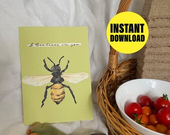 Printable Greeting Card Digital Download - "I Bee-lieve in You" - Cute Gardening Puns