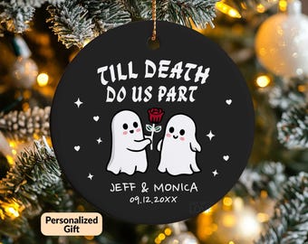 Ghost Couple Ornament, Till Death Do Us Part Personalized Halloween Cute Ghost Decor Wedding Anniversary Engagement Valentines Day Gift S087