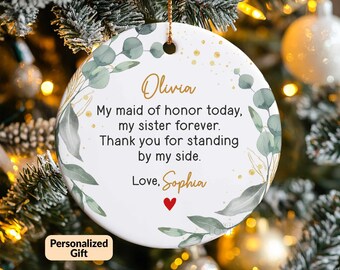 Maid Of Honor Ornament, Maid Of Honor Gift Sister Gift, Maid Of Honor Proposal, Personalized Matron Of Honor Gift, Sister Of The Bride S072