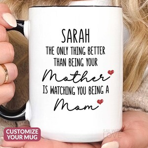 Mother Daughter Gift For Daughter Mothers Day Mug, Personalized The Only Thing Better Being Your Mother Cup, Daughter New Mom Mug Baby S230