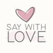 SayWithLove