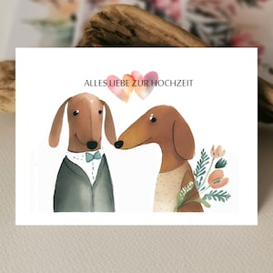 Hochzeit Dackel Karte | Alles Liebe zur Hochzeit karte I Dacke l Hochzeitsgeschenk I Hochzeitskarte I zum glücklichen Paar